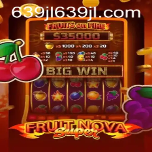 The Exciting World of FruitNovaSuper